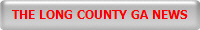 THE LONG COUNTY GA NEWS